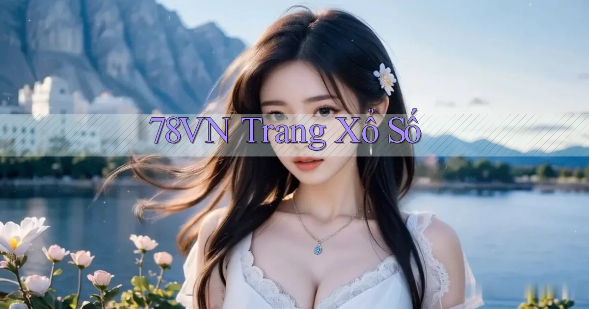 78vn  trang xổ số