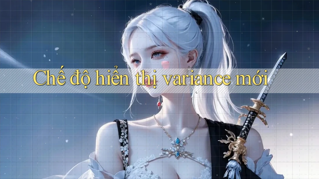Chế độ hiển thị variance mới
