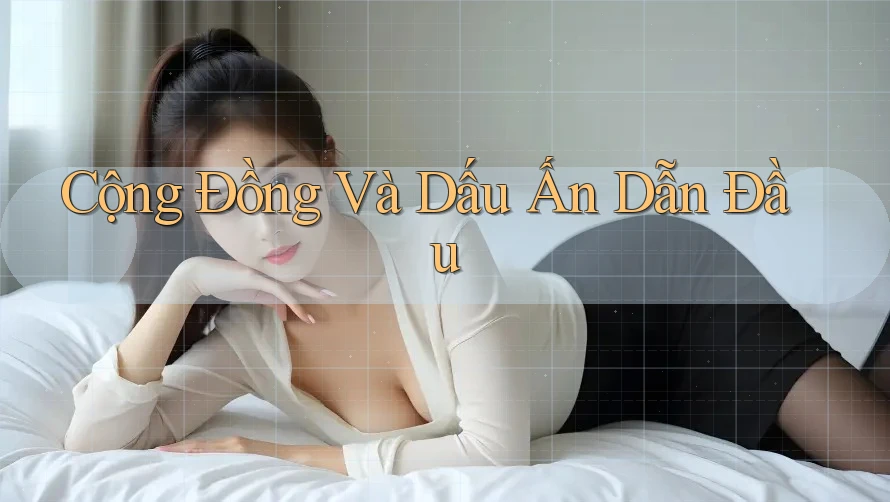 Cộng Đồng Và Dấu Ấn Dẫn Đầu Cộng Đồng Và Dấu Ấn Dẫn Đầu