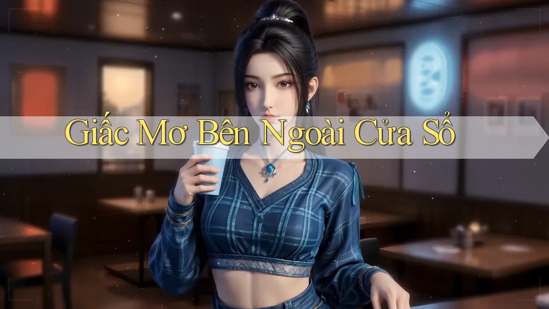 Giấc Mơ Bên Ngoài Cửa Sổ