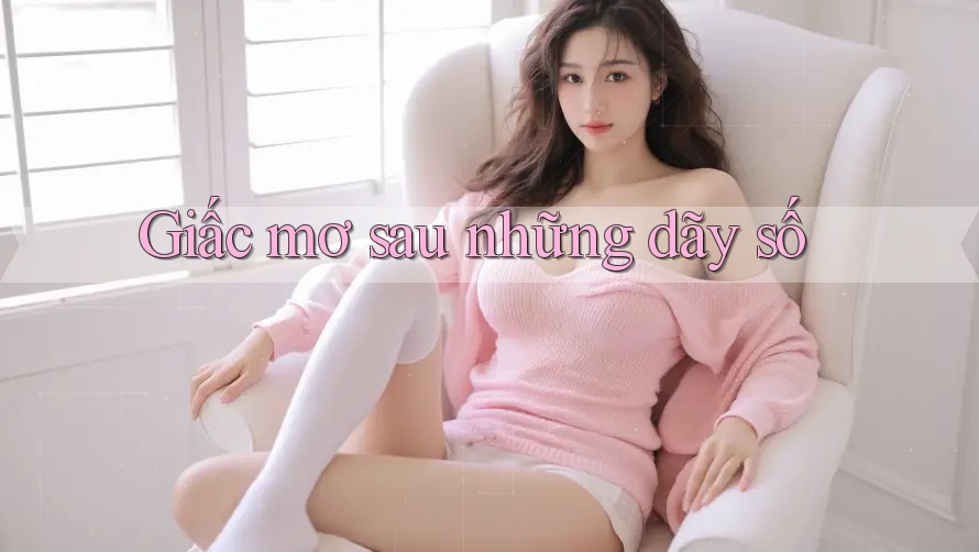 Giấc mơ sau những dãy số