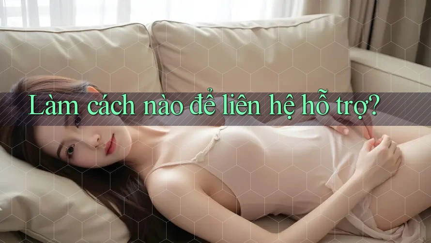 Làm cách nào để liên hệ hỗ trợ? Làm cách nào để liên hệ hỗ trợ?