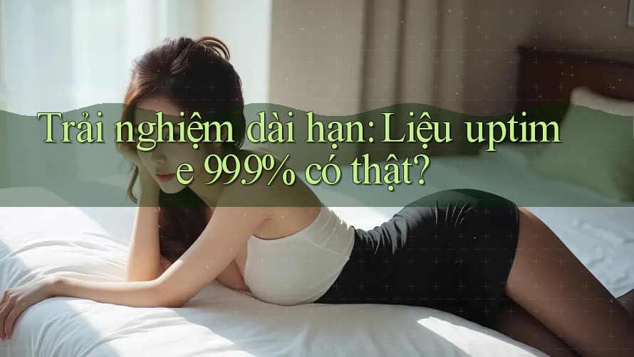 Trải nghiệm dài hạn: Liệu uptime 99. 9% có thật?